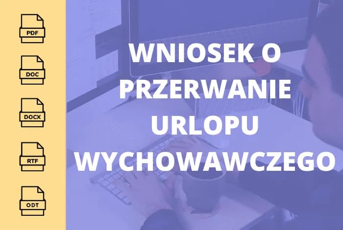 Czy można przerwać urlop wychowawczy? Warunki, procedury i konsekwencje Czy można przerwać urlop wychowawczy? Warunki, procedury i konsekwencje